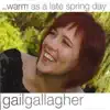 Gail Gallagher - ...Warm As a Late Spring Day